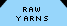 Raw Yarns
